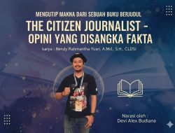 Kutipan sebuah buku berjudul “The Journalist Citizen? Opini yang Dianggap Fakta”