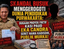 Skandal Busuk Menggerogoti Dunia Pendidikan Purwakarta: Dugaan Proyek Fiktif Kasi PAUD Eka Candra Seret Nama Kadisdik, Publik Murka!