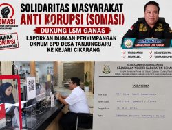 Solidaritas Masyarakat Anti Korupsi (SOMASI) Dukung LSM GANAS Laporkan Dugaan Penyimpangan Oknum BPD Desa Tanjungbaru kec. Cikarang timur ke Kejari Cikarang